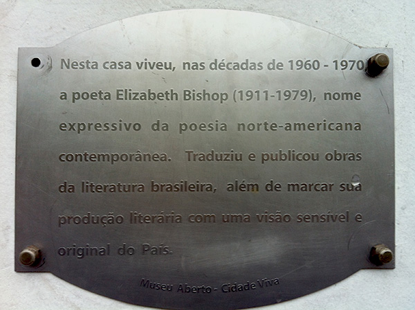 Placa que atesta ter sido essa a casa de Elizabeth Bishop - Foto: Amandina Morbeck.