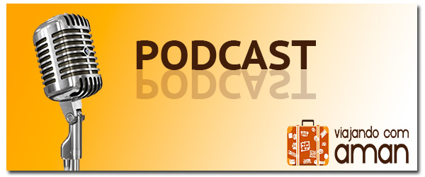 Banner para podcast no Viajando com Aman.
